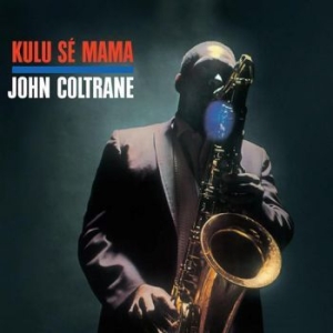 Coltrane John - Kulu Sè Mama i gruppen VINYL / Elektroniskt,Jazz,World Music hos Bengans Skivbutik AB (4009466)