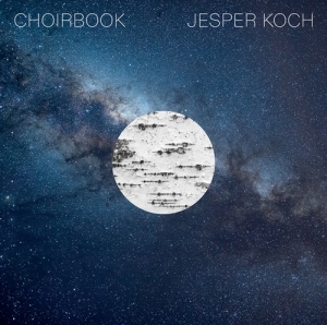 Koch Jesper - Choirbook i gruppen MUSIK / SACD / Klassiskt hos Bengans Skivbutik AB (4011079)