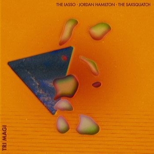 The Lasso Jordan Hamilton The Sax - Tri-Magi (White & Orange Twister Vi i gruppen VINYL / Jazz/Blues hos Bengans Skivbutik AB (4012640)