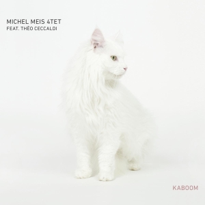 Meis Michel -4tet- - Kaboom i gruppen CD / Jazz hos Bengans Skivbutik AB (4013887)