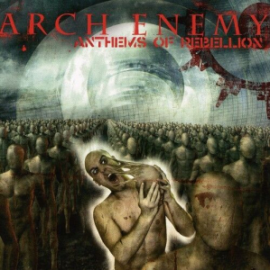 Arch Enemy - Anthems Of Rebellion i gruppen CD / Hårdrock hos Bengans Skivbutik AB (4016742)