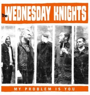 Wednesday Knights - My Problem Is You i gruppen VINYL / Rock hos Bengans Skivbutik AB (4034363)