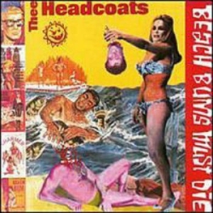 Thee Headcoats - Beach Bums Must Die (Vinyl Lp) i gruppen VINYL / Rock hos Bengans Skivbutik AB (4036035)