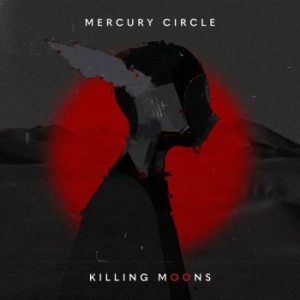 Mercury Circle - Killing Moons i gruppen VI TIPSAR / Metal Mania hos Bengans Skivbutik AB (4042521)
