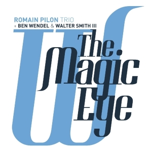 Pilon Romain -Trio- - Magic Eye i gruppen CD / Jazz hos Bengans Skivbutik AB (4047276)
