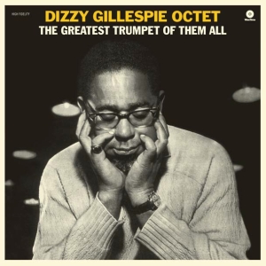 Gillespie Dizzy -Octet- - Greatest Trumpet Of Them All i gruppen VINYL / Jazz hos Bengans Skivbutik AB (4047433)