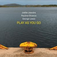 LEANDRE JOELLE / PAULINE OLIVEROS / - PLAYS AS YOU GO i gruppen CD / Jazz hos Bengans Skivbutik AB (4054007)