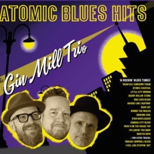 Gin Mill Trio - Atomic Blues Hits i gruppen CD / Finsk Musik,Jazz hos Bengans Skivbutik AB (4065246)