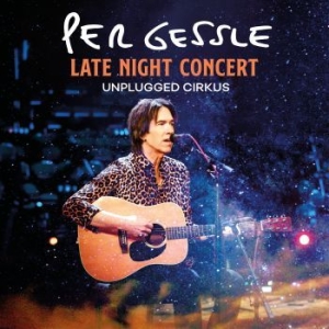 Per Gessle - Late Night Concert - Unplugged Cirk i gruppen VINYL / Stammisrabatten April 24 hos Bengans Skivbutik AB (4065381)