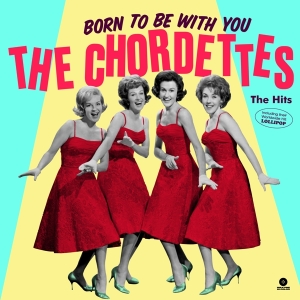 Chordettes - Born To Be With You - The Hits i gruppen VINYL / Pop-Rock,Övrigt hos Bengans Skivbutik AB (4067703)