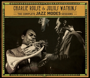 Rouse Charlie & Julius Watkins - Complete Jazz Modes Sessions i gruppen CD / Jazz hos Bengans Skivbutik AB (4067706)