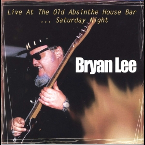 Lee Bryan - Live At The Old Absinthe House Bar Vol.2 i gruppen CD / Blues,Jazz hos Bengans Skivbutik AB (4070053)