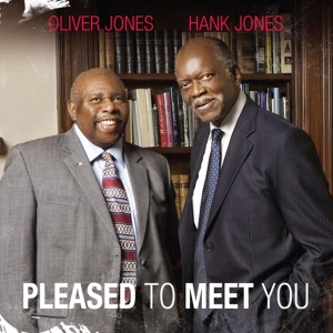 Jones Oliver & Hank Jones - Pleased To Meet You i gruppen CD / Jazz hos Bengans Skivbutik AB (4070137)