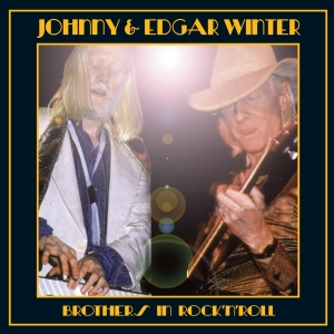 Johnny & Edgar Winter - Brothers In Rock 'N' Roll i gruppen CD / Pop-Rock hos Bengans Skivbutik AB (4088415)