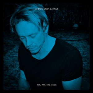 Anders Enda Barnet - You Are The River i gruppen VINYL / Pop-Rock hos Bengans Skivbutik AB (4099362)