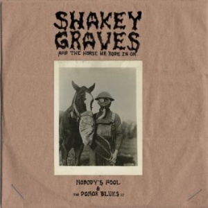 Shakey Graves - Shakey Graves And The Horse He Rode i gruppen VINYL / Rock hos Bengans Skivbutik AB (4101546)