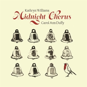 Williams Kathryn & Carol Ann Duffy - Midnight Chorus i gruppen VINYL / Julmusik,Pop-Rock hos Bengans Skivbutik AB (4112920)
