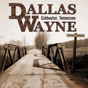Wayne Dallas - Coldwater Tennessee i gruppen CD / Country hos Bengans Skivbutik AB (4128769)