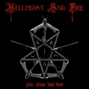 Hellfrost And Fire - Fire Frost And Hell (Digipack) i gruppen CD / Hårdrock/ Heavy metal hos Bengans Skivbutik AB (4135058)