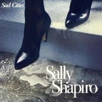 Shapiro Sally - Sad Cities i gruppen CD / Pop-Rock hos Bengans Skivbutik AB (4143948)