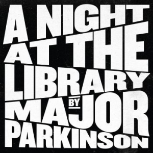 Major Parkinson - A Night At The Library (White) i gruppen VINYL / Rock hos Bengans Skivbutik AB (4146236)