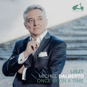 Dalberto Michel - Liszt: Once Upon A Time i gruppen CD / Klassiskt,Övrigt hos Bengans Skivbutik AB (4147081)