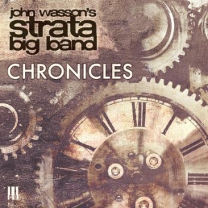 John Wasson's Strata Big Band - Chronicles i gruppen CD / Övrigt hos Bengans Skivbutik AB (4150793)