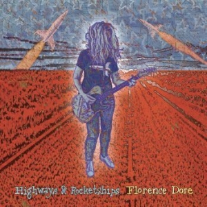 DORE FLORENCE - Highways & Rocketships i gruppen CD / Pop hos Bengans Skivbutik AB (4158765)