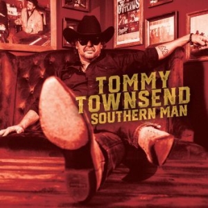 Townsend Tommy - Southern Man i gruppen CD / Country hos Bengans Skivbutik AB (4158803)