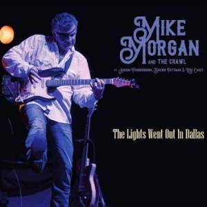 Morgan Mike & The Crawl - Lights Went Out In Dallas i gruppen CD / Jazz/Blues hos Bengans Skivbutik AB (4158862)