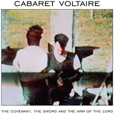 Cabaret Voltaire - Covenant The Sword & The Arm Of The i gruppen ÖVRIGT / MK Test 9 LP hos Bengans Skivbutik AB (4162341)