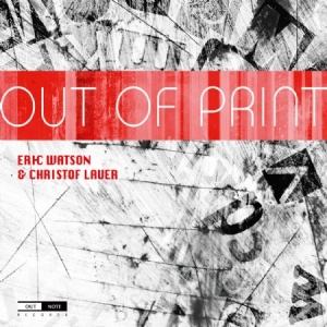 Eric Watson/Christof Lauer - Out Of Print i gruppen Externt_Lager / Naxoslager hos Bengans Skivbutik AB (4163217)