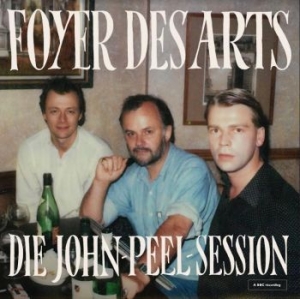 Foyer Des Arts - Die John Peel Session i gruppen VINYL / Pop hos Bengans Skivbutik AB (4164516)