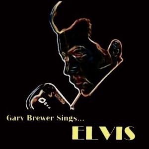 Brewer Gary & The Kentucky Ramblers - Gary Brewer Sings...Elvis i gruppen CD / Country hos Bengans Skivbutik AB (4167144)