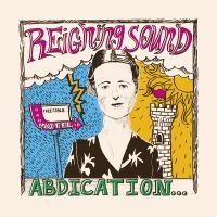 Reigning Sound - Abdication... For Your Love i gruppen VINYL / Pop-Rock hos Bengans Skivbutik AB (4171451)