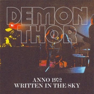 Demon Thor - Anno 1972/ Written In The Sky i gruppen CD / Rock hos Bengans Skivbutik AB (4173054)