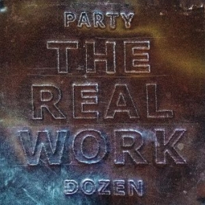 Party Dozen - The Real Work (Metallic Silver Viny i gruppen VINYL / Rock hos Bengans Skivbutik AB (4175200)