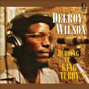 Delroy Wilson - Dubbing At King Tubby's i gruppen VINYL / Reggae hos Bengans Skivbutik AB (4176064)