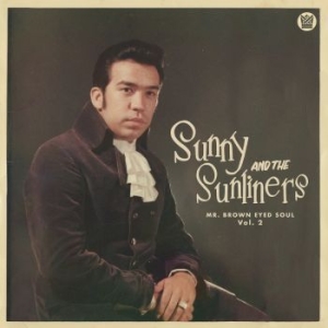 Sunny & The Sunliners - Mr. Brown Eyed Soul Vol. 2 (Ltd Red i gruppen VINYL / RNB, Disco & Soul hos Bengans Skivbutik AB (4176089)