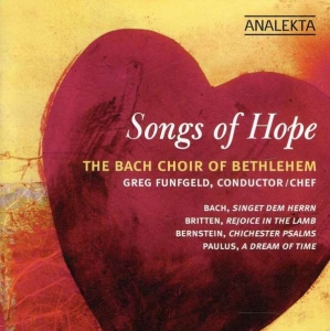 Bach Choir Of Bethlehem - Songs Of Hope i gruppen Externt_Lager / Naxoslager hos Bengans Skivbutik AB (4176757)