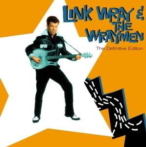 Link & The Wraymen Wray - Definitive Edition i gruppen CD / Pop-Rock hos Bengans Skivbutik AB (4180113)