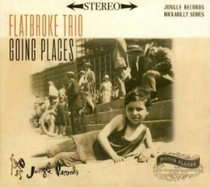 Flatbroke Trio - Going Places i gruppen CD / Finsk Musik,Pop-Rock hos Bengans Skivbutik AB (4180177)