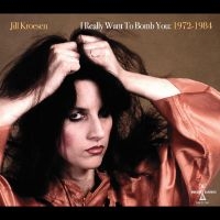 Kroesen Jill - I Really Want To Bomb You: 1972 - i gruppen VINYL / Pop-Rock hos Bengans Skivbutik AB (4182020)