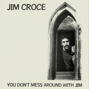 Jim Croce - You Don't Mess Around With Jim i gruppen CD / Pop-Rock hos Bengans Skivbutik AB (4183057)