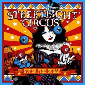 Streetlight Circus - Super Fine Sugar i gruppen CD / Hårdrock/ Heavy metal hos Bengans Skivbutik AB (4183279)