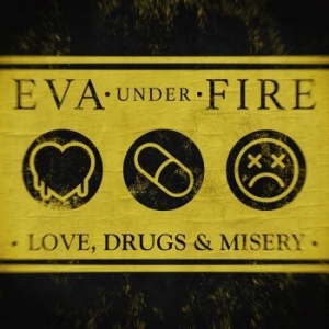 Eva Under Fire - Love, Drugs & Misery i gruppen CD / Pop-Rock hos Bengans Skivbutik AB (4187697)