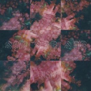 Say She She - Prism i gruppen CD / RNB, Disco & Soul hos Bengans Skivbutik AB (4190923)