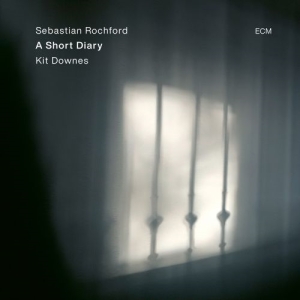 Rochford Sebastian Downes Kit - A Short Diary i gruppen CD / Jazz hos Bengans Skivbutik AB (4192144)