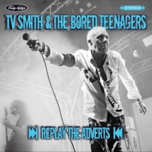 Tv Smith & Bored Teenagers The - Replay Adverts The i gruppen CD / Rock hos Bengans Skivbutik AB (4192782)