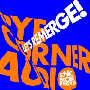 Pye Corner Audio - Letæs Remerge! (Sonic Boom Remixes) i gruppen VINYL / Dance-Techno hos Bengans Skivbutik AB (4199972)